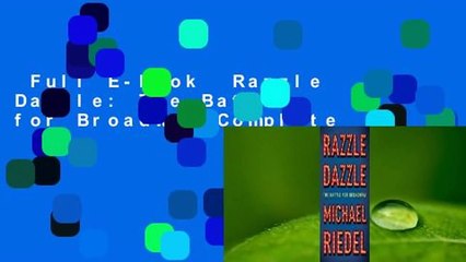 Full E-book  Razzle Dazzle: The Battle for Broadway Complete