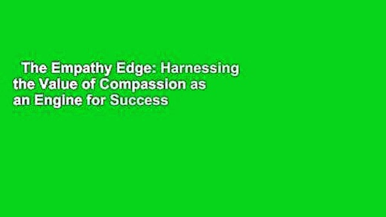 The Empathy Edge: Harnessing the Value of Compassion as an Engine for Success  Best Sellers Rank