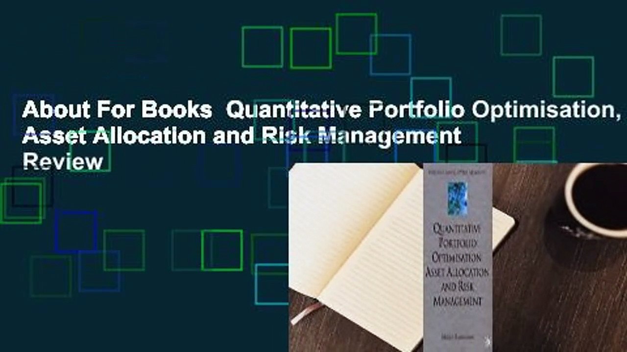 About For Books  Quantitative Portfolio Optimisation, Asset Allocation and Risk Management  Review