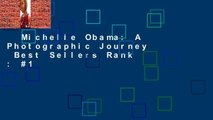 Michelle Obama: A Photographic Journey  Best Sellers Rank : #1