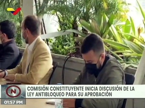 Comisión Constituyente inicia discusión de la Ley Antibloqueo para su aprobación