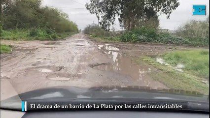 El drama de un barrio de La Plata por las calles intransitables