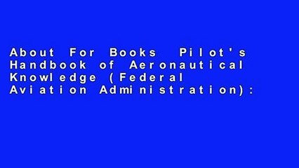 About For Books  Pilot's Handbook of Aeronautical Knowledge (Federal Aviation Administration):