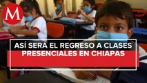En Chiapas, clases presenciales serían en noviembre y voluntariamente