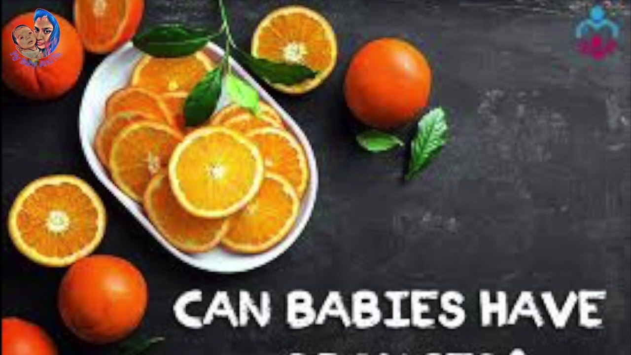 How To Introduce Orange To Your Baby And It's  Benefit
