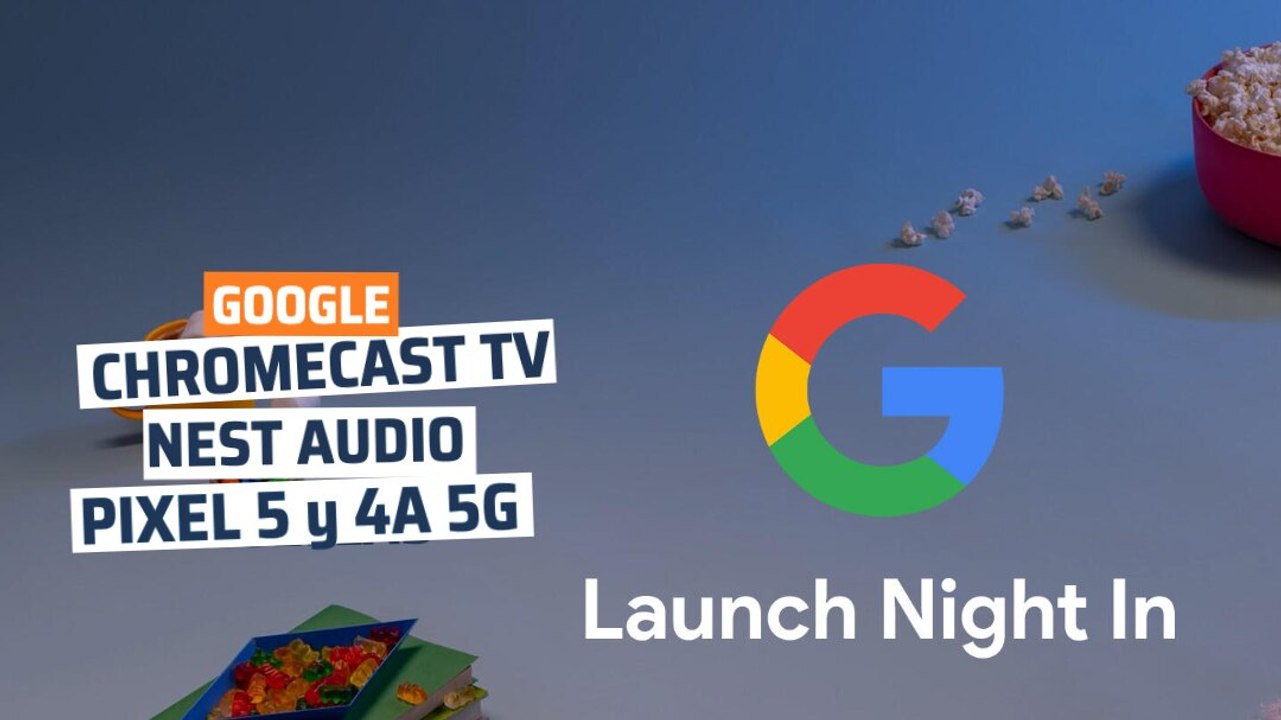 Pixel 5, Pixel 4a 5G y los nuevos Chromecast TV y Nest Audio