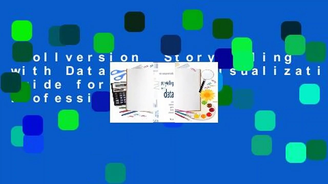 Vollversion  Storytelling with Data: A Data Visualization Guide for Business Professionals