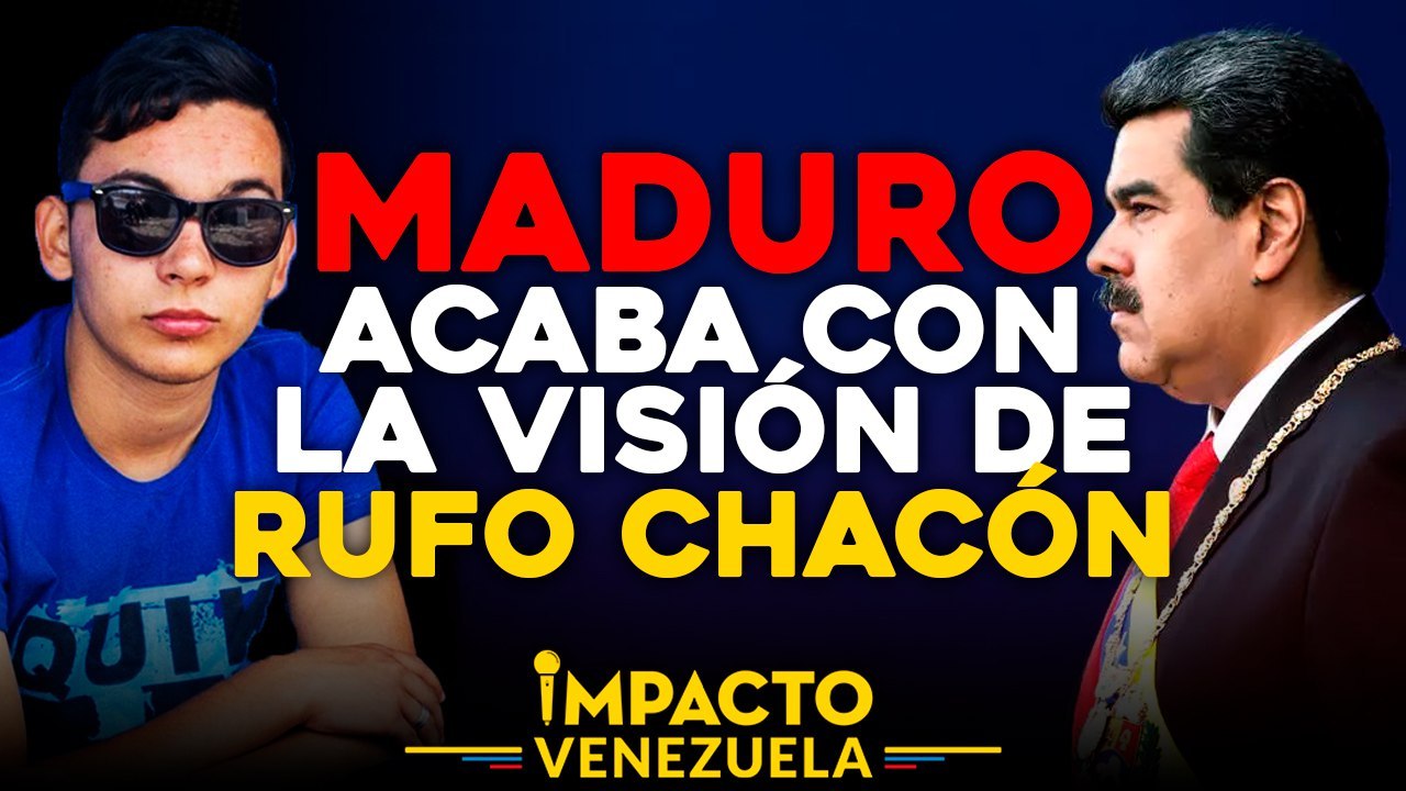 Maduro acaba con la visión de Rufo Chacón | Impacto Venezuela