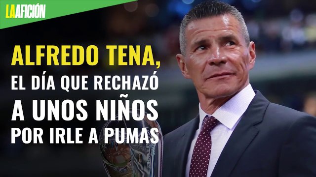 El día que Alfredo Tena rechazó a unos niños por ser aficionados de Pumas