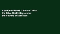 About For Books  Demons: What the Bible Really Says about the Powers of Darkness  Review