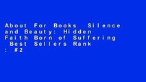 About For Books  Silence and Beauty: Hidden Faith Born of Suffering  Best Sellers Rank : #2