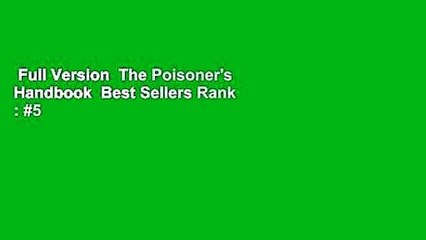 Full Version  The Poisoner's Handbook  Best Sellers Rank : #5