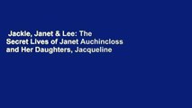 Jackie, Janet & Lee: The Secret Lives of Janet Auchincloss and Her Daughters, Jacqueline Kennedy