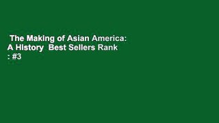 The Making of Asian America: A History  Best Sellers Rank : #3