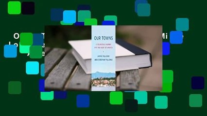Our Towns: A 100,000-Mile Journey Into the Heart of America  Review
