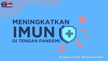 Cara Meningkatkan Imunitas Tubuh di Tengah Pandemi