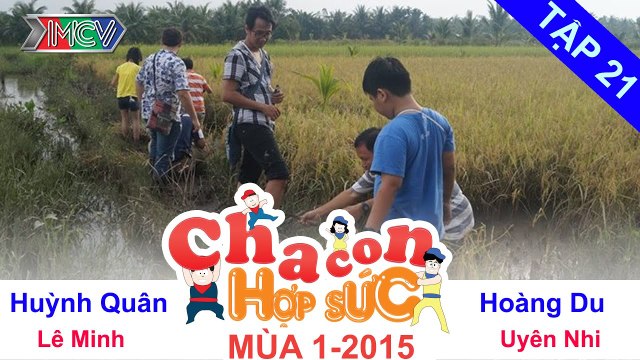 CHA CON HỢP SỨC | Tập 21 FULL | Hành trình 7 - Vòng loại | 291114