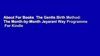 About For Books  The Gentle Birth Method: The Month-by-Month Jeyarani Way Programme  For Kindle
