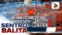 #SentroBalita | Taas-presyo sa LPG, bumungad ngayong unang araw ng Oktubre