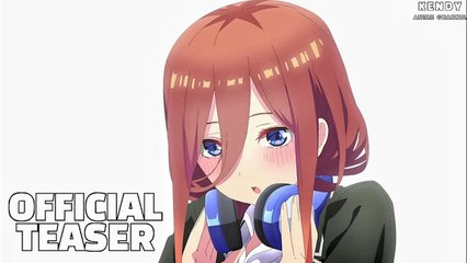 The Quintessential Quintuplets Season 2 Official Trailer [五等分の花嫁 2期 PV2] SUBTITLES