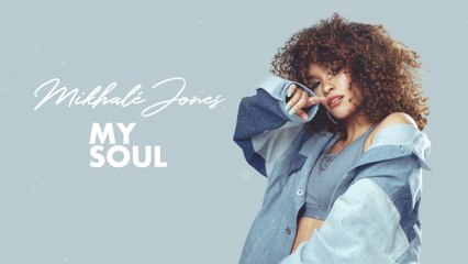Mikhalé Jones - My Soul
