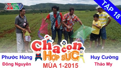 CHA CON HỢP SỨC | Tập 18 FULL | Hành trình 6 - Vòng loại | 081114
