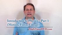 Basic concepts of Force, Motion & Energy ... Physics Course