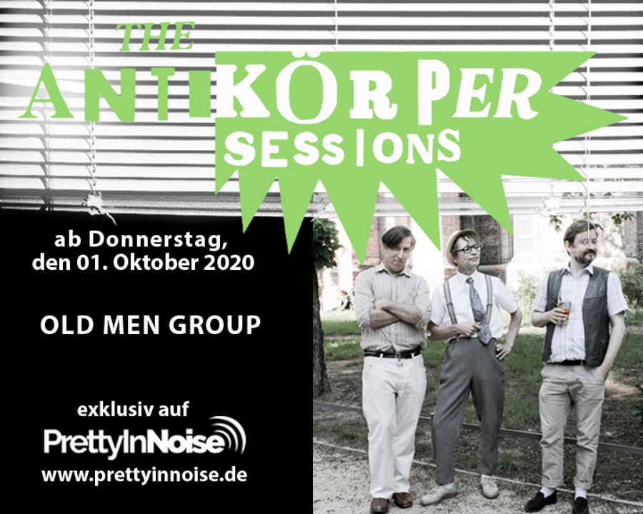 OLD MEN GROUP – Beautiful Fucking Rock (The Antikörper Sessions)