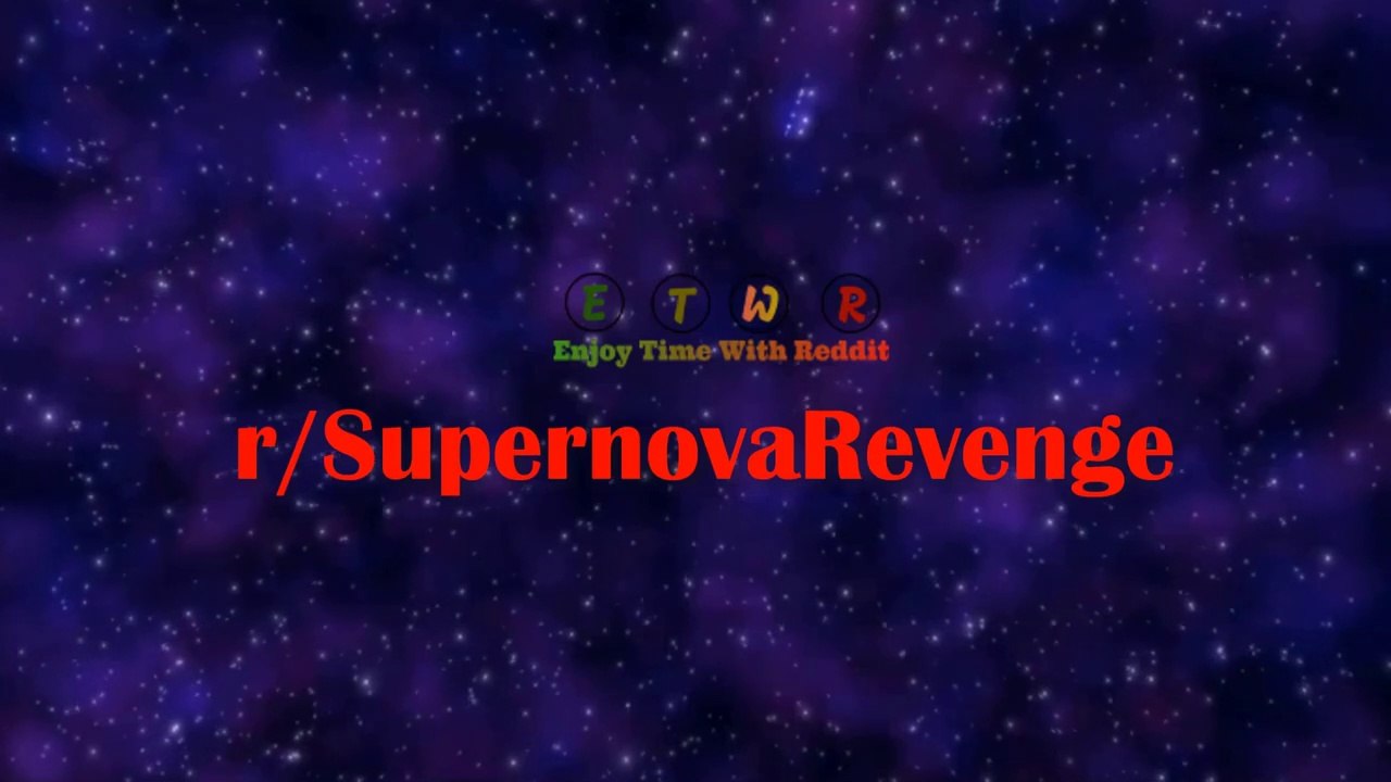 r/SupernovaRevenge || I got back at childhood bullies by destroying an entire town!