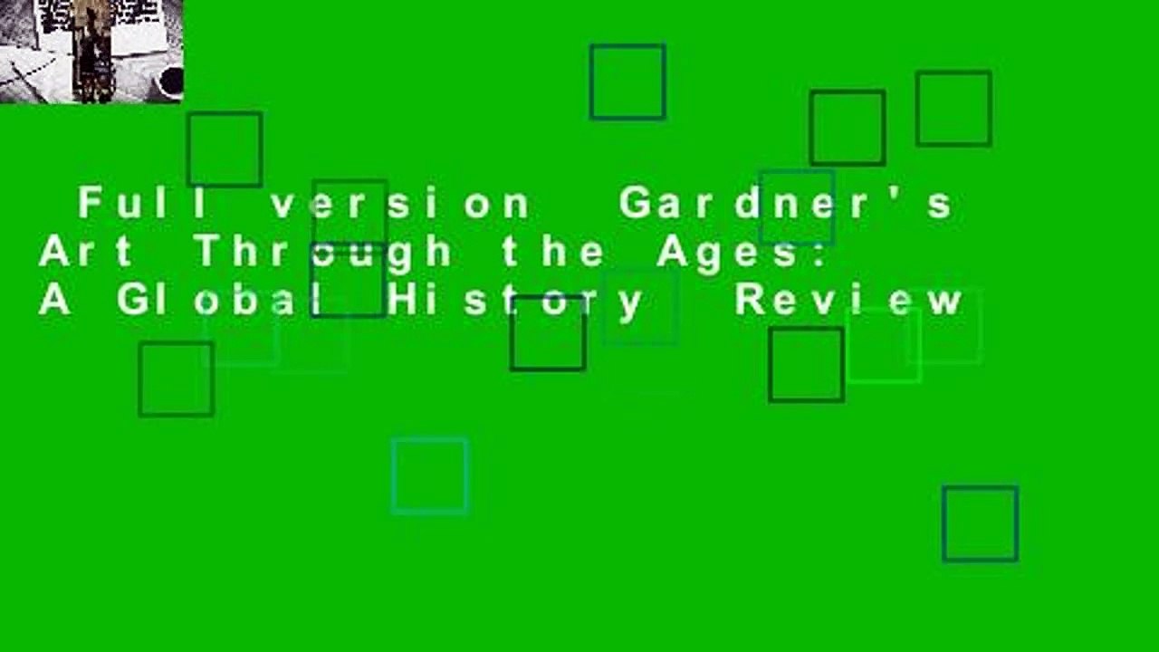 Full version  Gardner's Art Through the Ages: A Global History  Review