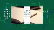 Arts Management: Uniting Arts and Audiences in the 21st Century  Best Sellers Rank : #2