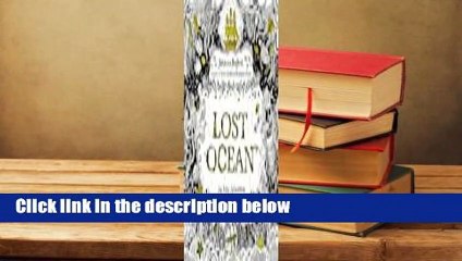 Full version  Lost Ocean: An Inky Adventure and Coloring Book for Adults  Review