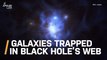 Galaxies Found Trapped in Cosmic ‘Spider’s Web’ of a Supermassive Black Hole