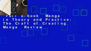 Full E-book  Manga in Theory and Practice: The Craft of Creating Manga  Review