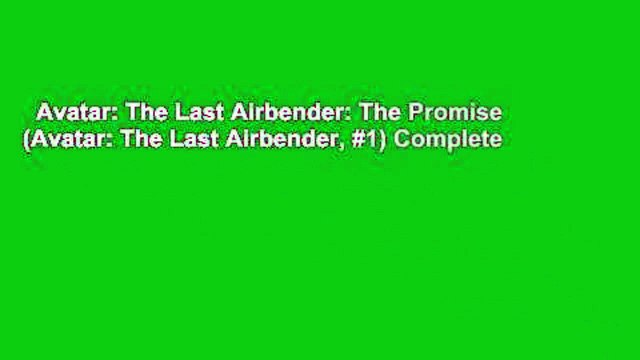 Avatar: The Last Airbender: The Promise (Avatar: The Last Airbender, #1) Complete