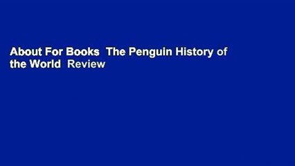 About For Books  The Penguin History of the World  Review