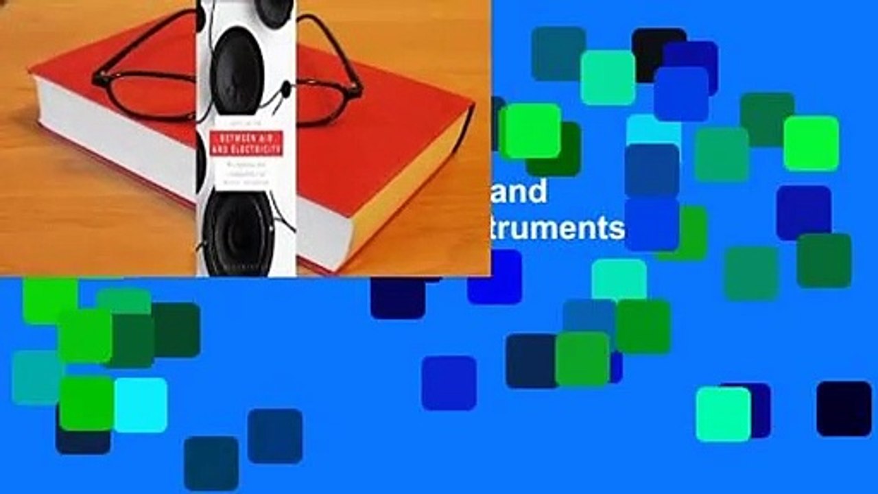 Vollversion  Between Air and Electricity: Microphones and Loudspeakers as Musical Instruments