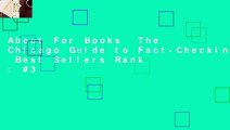 About For Books  The Chicago Guide to Fact-Checking  Best Sellers Rank : #3