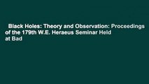 Black Holes: Theory and Observation: Proceedings of the 179th W.E. Heraeus Seminar Held at Bad