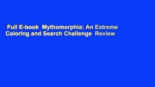 Full E-book  Mythomorphia: An Extreme Coloring and Search Challenge  Review