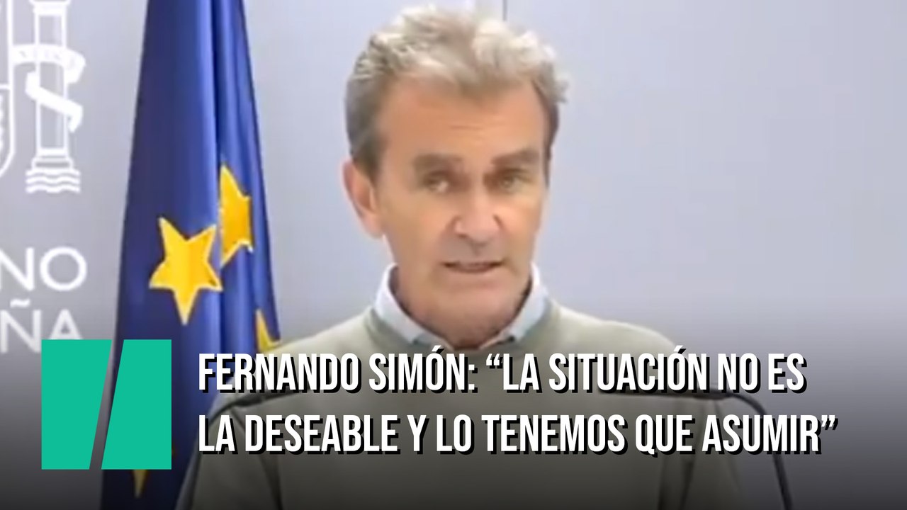 Fernando Simón: "La situación no es la deseable...