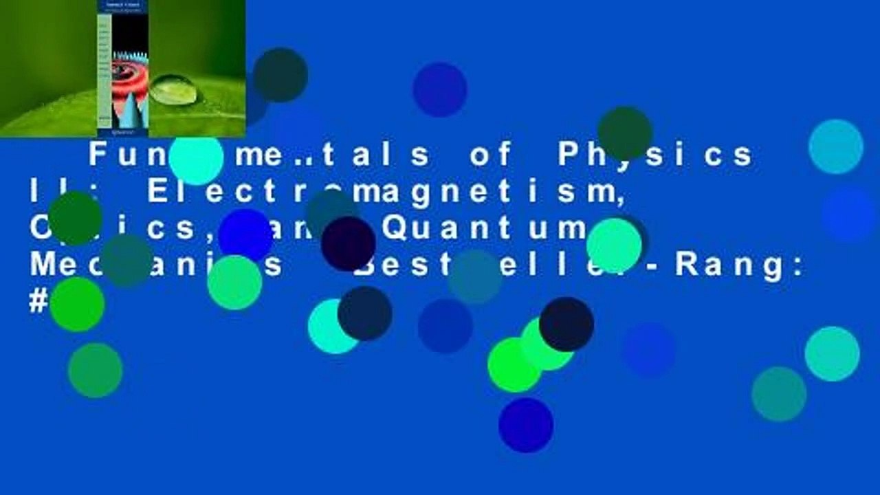 Fundamentals of Physics II: Electromagnetism, Optics, and Quantum Mechanics  Bestseller-Rang: #3