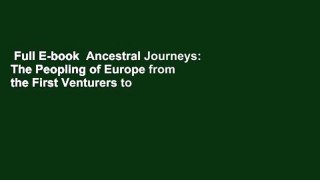 Full E-book  Ancestral Journeys: The Peopling of Europe from the First Venturers to the Vikings