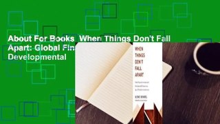 About For Books  When Things Don't Fall Apart: Global Financial Governance and Developmental