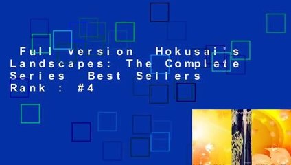 Full version  Hokusai's Landscapes: The Complete Series  Best Sellers Rank : #4