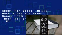 About For Books  Black Hole Blues and Other Songs from Outer Space  Best Sellers Rank : #1