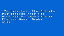 Vollversion  The Planets: Photographs from the Archives of NASA (Planet Picture Book, Books About