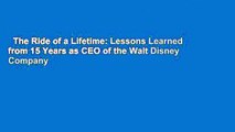 The Ride of a Lifetime: Lessons Learned from 15 Years as CEO of the Walt Disney Company