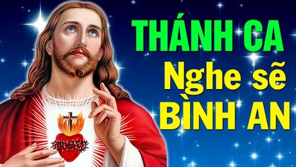 Tuyệt Đỉnh Thánh Ca Chúa Nghe Để Bình An 2020 - Thánh Ca Chính Chúa Chọn Con, Con Có Chúa Mà