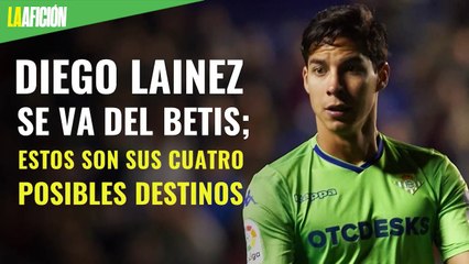 Diego Lainez se va del Betis; estos son sus cuatro posibles destinos